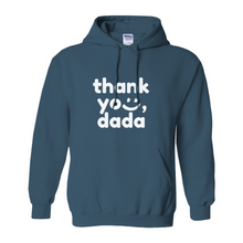 Load image into Gallery viewer, Thank you, Dada Hoodie