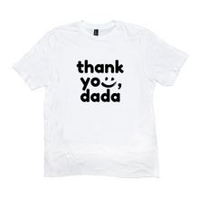 Load image into Gallery viewer, Thank you, Dada Tee
