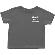 Load image into Gallery viewer, Thank you, Mama Toddler Block Tee
