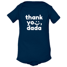 Load image into Gallery viewer, Thank you, Dada Onesies
