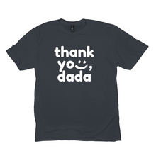 Load image into Gallery viewer, Thank you, Dada Tee
